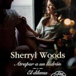 Atrapar a un ladrón, el dilema