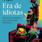 Era de idiotas - David Pastor Vico 3 Era de idiotas