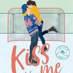 Kiss me. Prohibido enamorarse - Elle Kennedy 5 Kiss me (1) Prohibido enamorarse