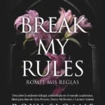 Break my rules -Roxy Sloane