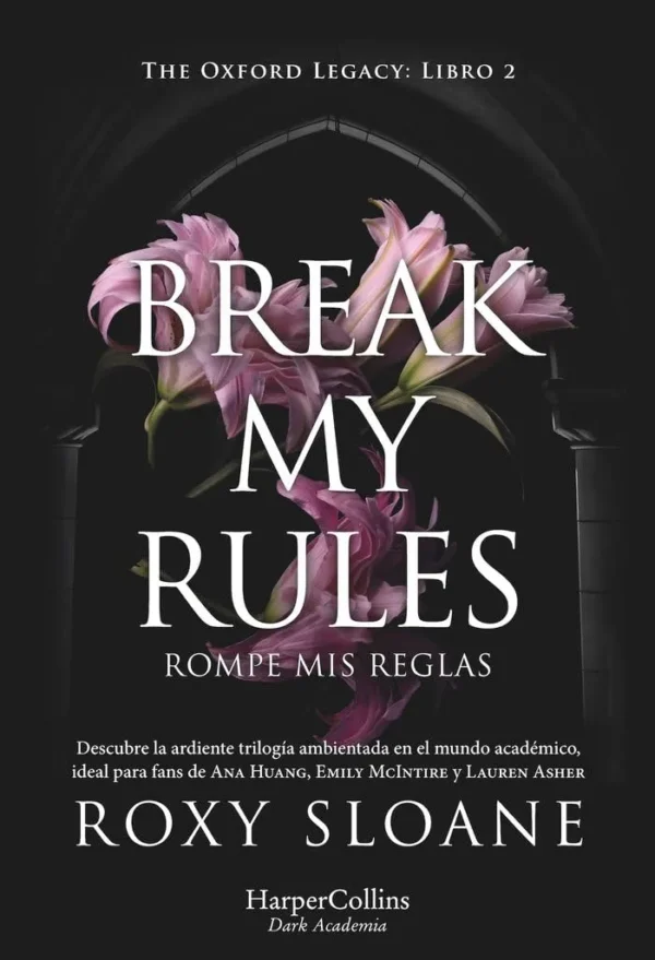 Break my rules -Roxy Sloane