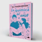 La química del amor - Ali Hazelwood 3 La química del amor - Alli Hazelwood