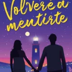 Volveré a mentirte-Alexandra Cárdenas