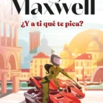 ¿Y a ti qué te pica?-Megan Maxwell